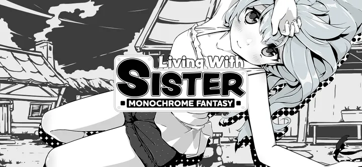 Living With Sister: Monochrome Fantasy