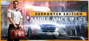 Ambulance Life - Supporter Edition