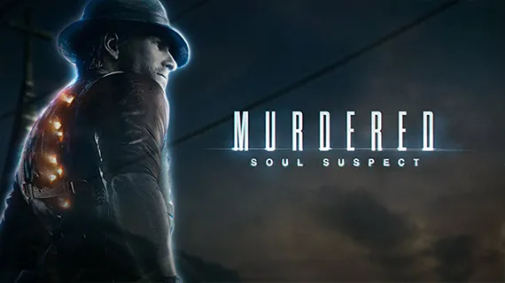 Murdered: Soul Suspect™