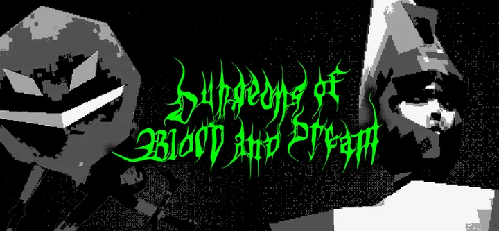 Dungeons of Blood and Dream