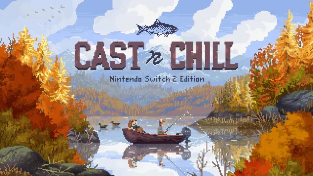 Cast n Chill - Nintendo Switch™ 2 Edition