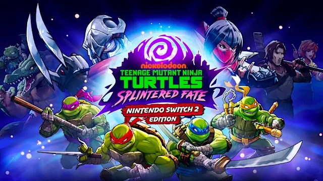 Teenage Mutant Ninja Turtles: Splintered Fate – Nintendo Switch 2 Edition